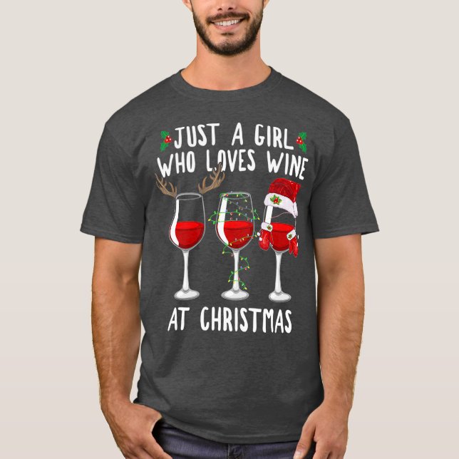 Just Girl Who Loves Wine Glass At Christmas T-Shirt (Front)