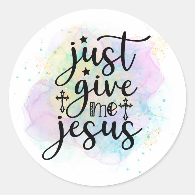 Just Give Me Jesus Christian Worship Song Classic Round Sticker (Front)