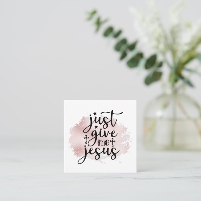 Just Give Me Jesus Christian Worship Song Square Business Card (Standing Front)