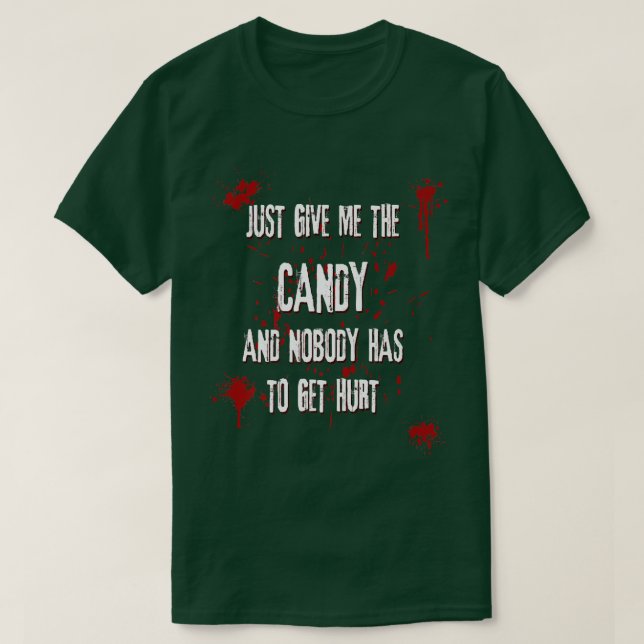 Just Give Me The Candy Trick or TreatHalloween Spo T-Shirt (Design Front)