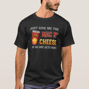 Just Give Me The Mac N Cheese Thanksgiving Mexico T-Shirt