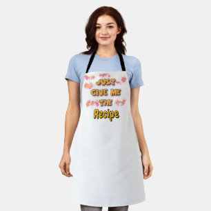 Just Give Me The Recipe White Chef  Apron