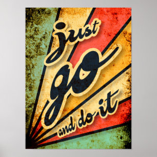 Just Go And Do It, motivational vintage Poster