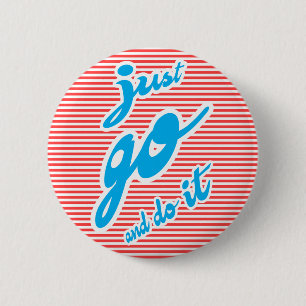 Just Go And Do It pin button, Playing With Stripes