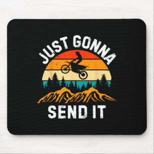 Just Gonna Send It Motocross Dirt Bike Dirt Biker Mouse Pad