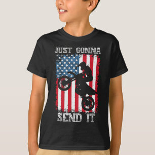 Just Gonna Send It Patriotic Motocross Dirt Bike D T-Shirt