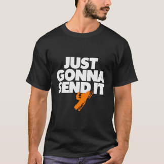 Just Gonna Send It Snowmobile T-Shirt