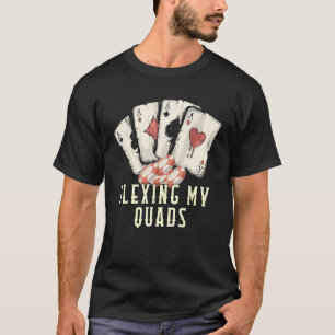 Just Got Flashed Gambler Poker Gambling Card Game T-Shirt