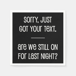 Just Got Your Text Napkin