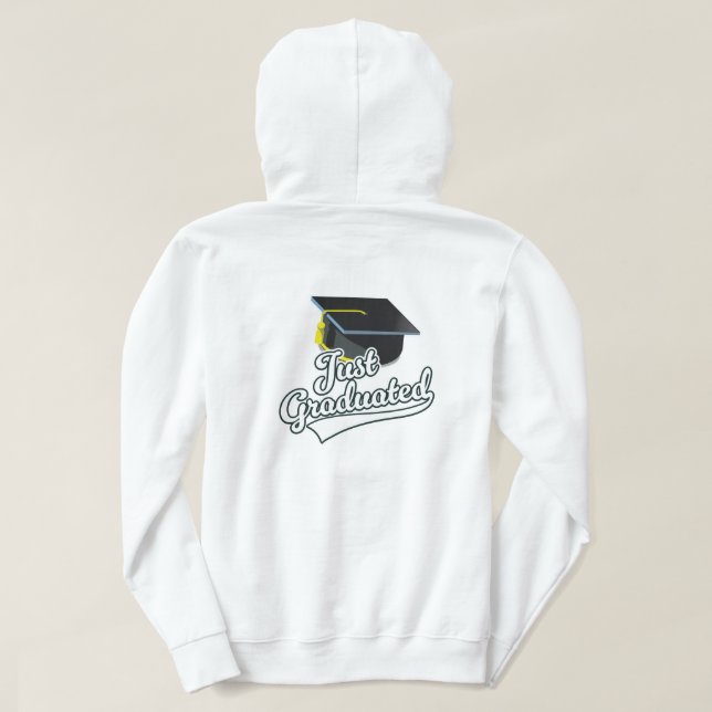 Just Graduated!  Hoodie (Design Back)