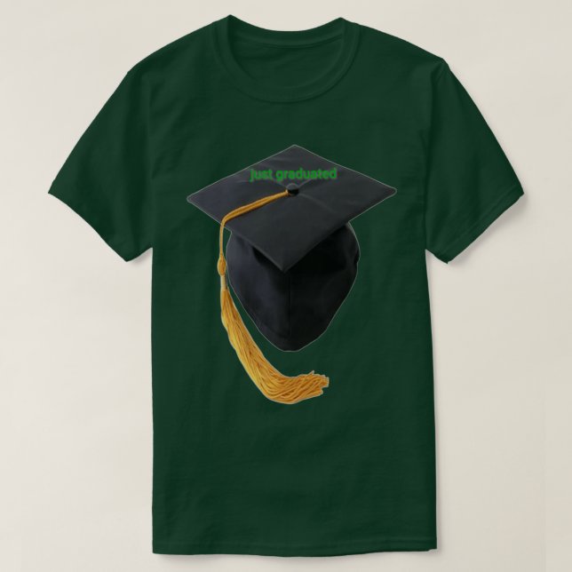 just graduated T-Shirt (Design Front)