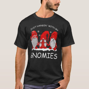 Just Hangin With My Gnomies Gnome Christmas Tee
