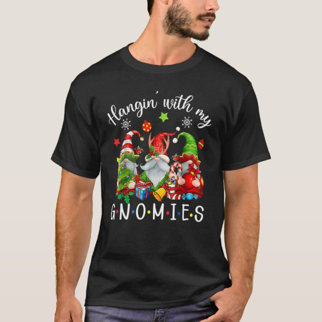 Just Hangin With My Gnomies Santa Gnome Christmas  T-Shirt (Front)
