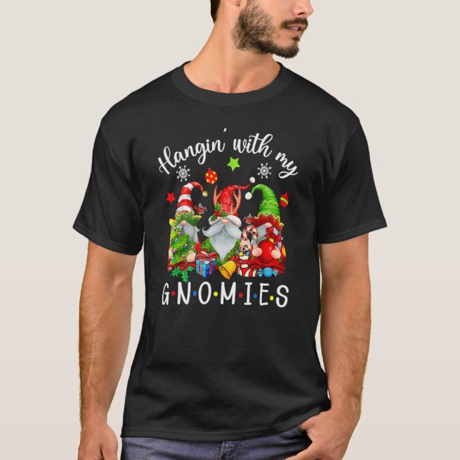 Just Hangin With My Gnomies Santa Gnome Christmas T-Shirt (Front)