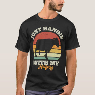 Just Hangin With My Heifers Farmer Retro Cow T-Shirt