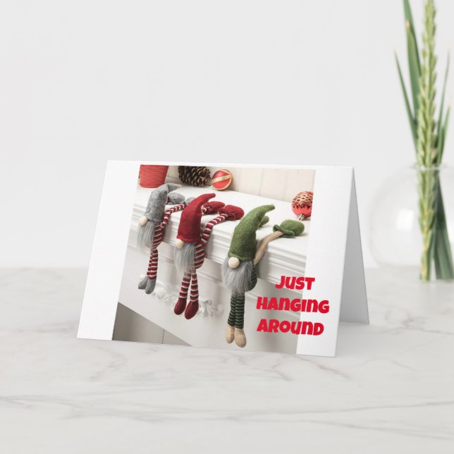 JUST "HANGING AROUND" MERRY CHRISTMAS TO YOU! HOLIDAY CARD (Front)