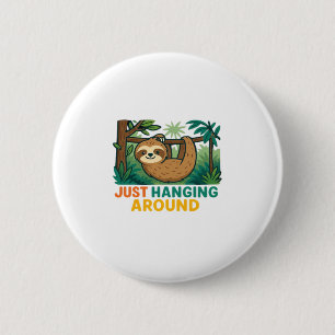 Just Hanging Around (Sleepy Sloth) Essential T-Shi 6 Cm Round Badge
