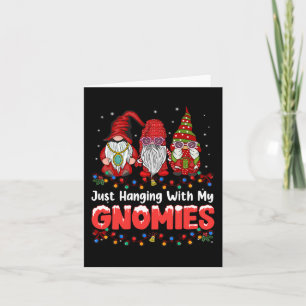 Just Hanging With My Gnomies Pajama Cute Gnome Chr Card