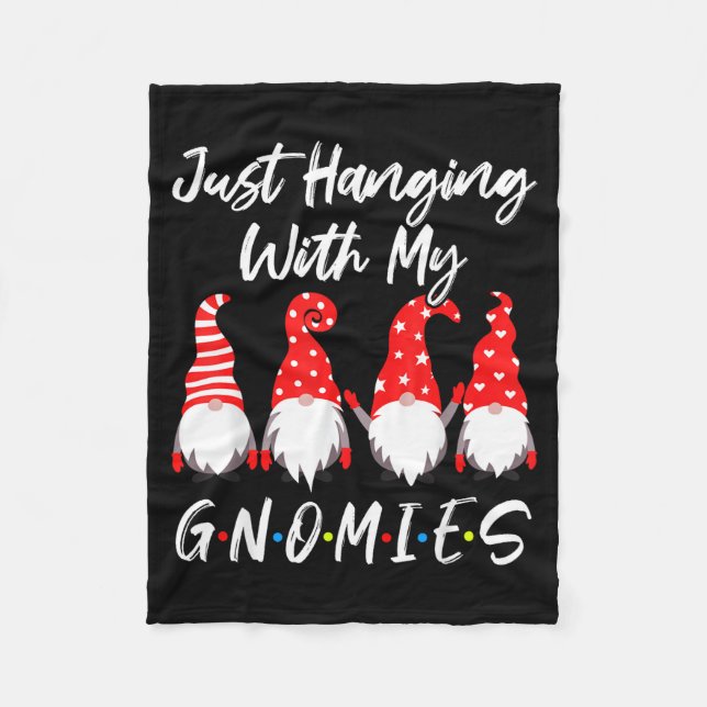 Just Hanging With My Gnomies Shirt, Christmas Gnom Fleece Blanket (Front)