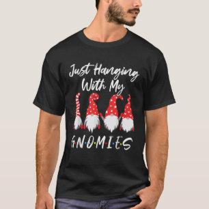 Just Hanging With My Gnomies Shirt Christmas Gnome