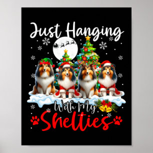 Just Hanging With My Shelties Xmas Three Santa Dog Poster