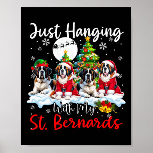 Just Hanging With My St. Bernards Xmas Three Santa Poster