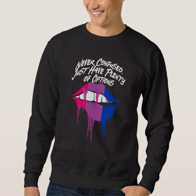 Just Have Plenty of Options Bisexual Positive Quot Sweatshirt (Front)