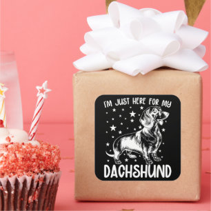 Just Here For My Dachshund Dog Lover Cool Birthday Square Sticker