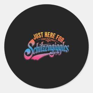Just Here For Schitzengiggles Funny Beer Day  Classic Round Sticker