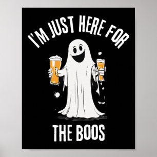 Just Here For The Boos Funny Ghost Halloween Poster