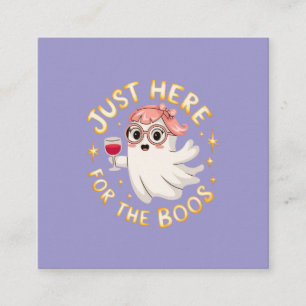 Just Here for the Boos - Funny Halloween Ghost  Square Business Card