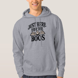 Just Here For The Boos, Halloween Book Lover Hoodie