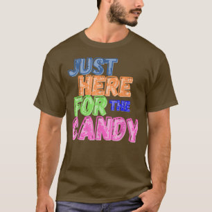 Just Here for the Candy Funny Halloween Candy Hall T-Shirt