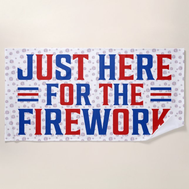 Just Here For The Fireworks Funny For Couple Beach Towel (Front)