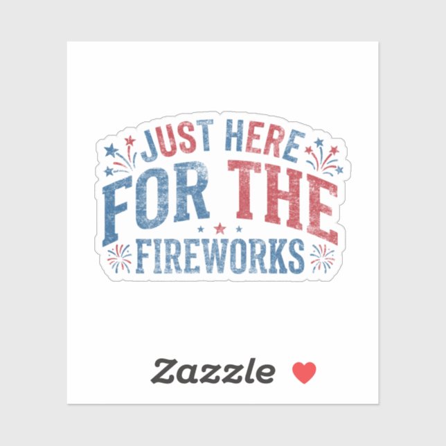 Just Here For The Fireworks Retro Patriotic (Sheet)