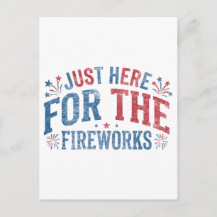 Just Here For The Fireworks Retro Patriotic Postcard