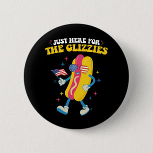 Just Here For The Glizzies Funny 4th Of July 6 Cm Round Badge