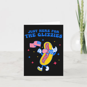 Just Here For The Glizzies Funny Fourth Of July Wi Card