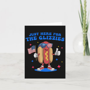 Just Here For The Glizzies Funny Fourth Of July Wi Card