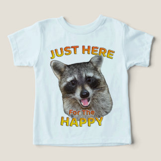 Just Here for the Happy Racoon Toddler T-Shirt
