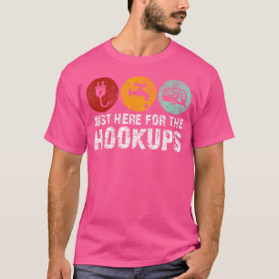 Just Here For The Hookups Camping Rv Camper Campin T-Shirt