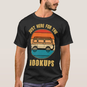Just Here For The Hookups Funny Camping RV Caravan T-Shirt