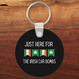 Just Here For the Irish Car Bombs St Patrick's Day Key Ring