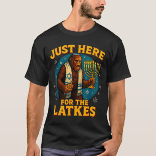 Just Here For The Latkes Funny Hanukkah Bigfoot  T-Shirt
