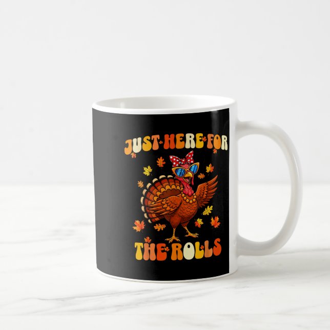 Just Here For The Rolls Thanksgiving Dinner Kids C Coffee Mug (Right)