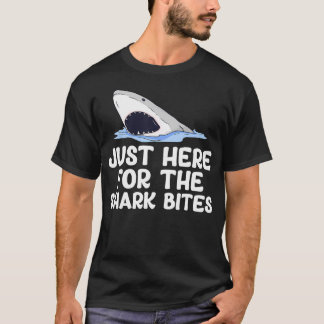 Just Here For The Shark Bites Marine Biology Biolo T-Shirt