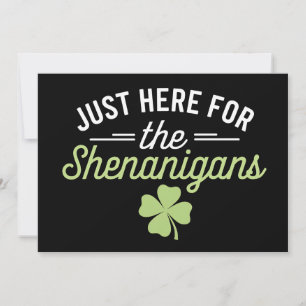 Just Here For The Shenanigans St Patrick's Day Invitation