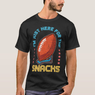Just Here For The Snacks American Football T-Shirt