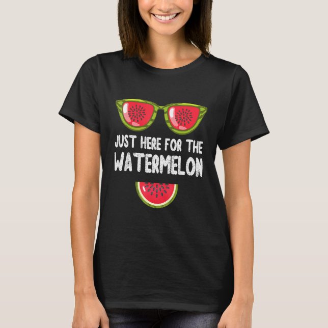 Just Here For The Watermelon Melon Men Women Summe T-Shirt (Front)