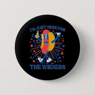 Just Here For The Wieners Hot Dog Funny 4th Of Jul 6 Cm Round Badge